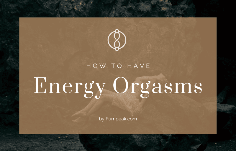 How to have energy orgasms guide