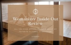 Womanizer Inside Out Review