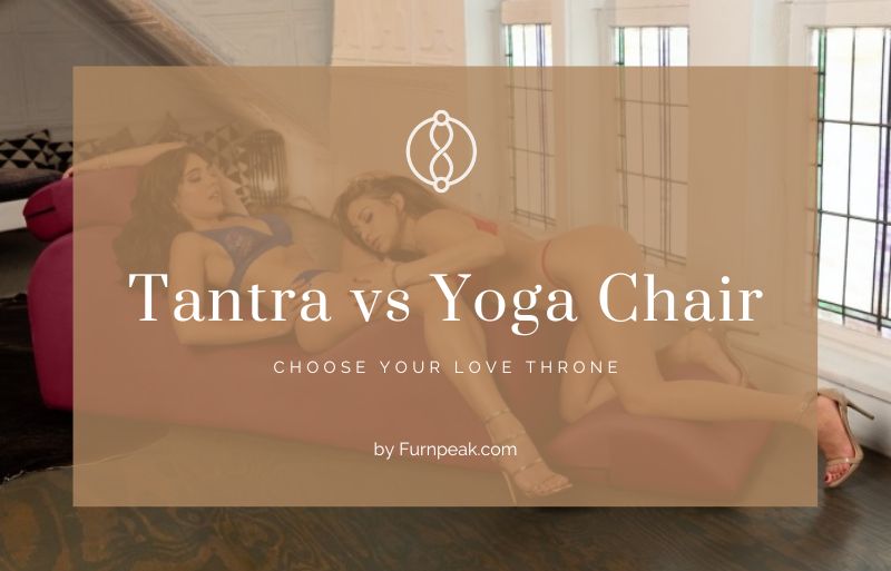 Tantra vs Yoga Chair